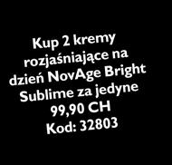 PP 44 korygujące na dzień NovAge Time Restore za jedyne 139,90 CH Kod: 32627 KOSMETYKI 2,99 2,39 1 3,90 3,12 1 4,99 3,99 1 5,90 4,72 1 6,90 5,52 2 7,99 6,39 2 9,99 7,99 2 11,99 9,59 3 12,90 10,32 3