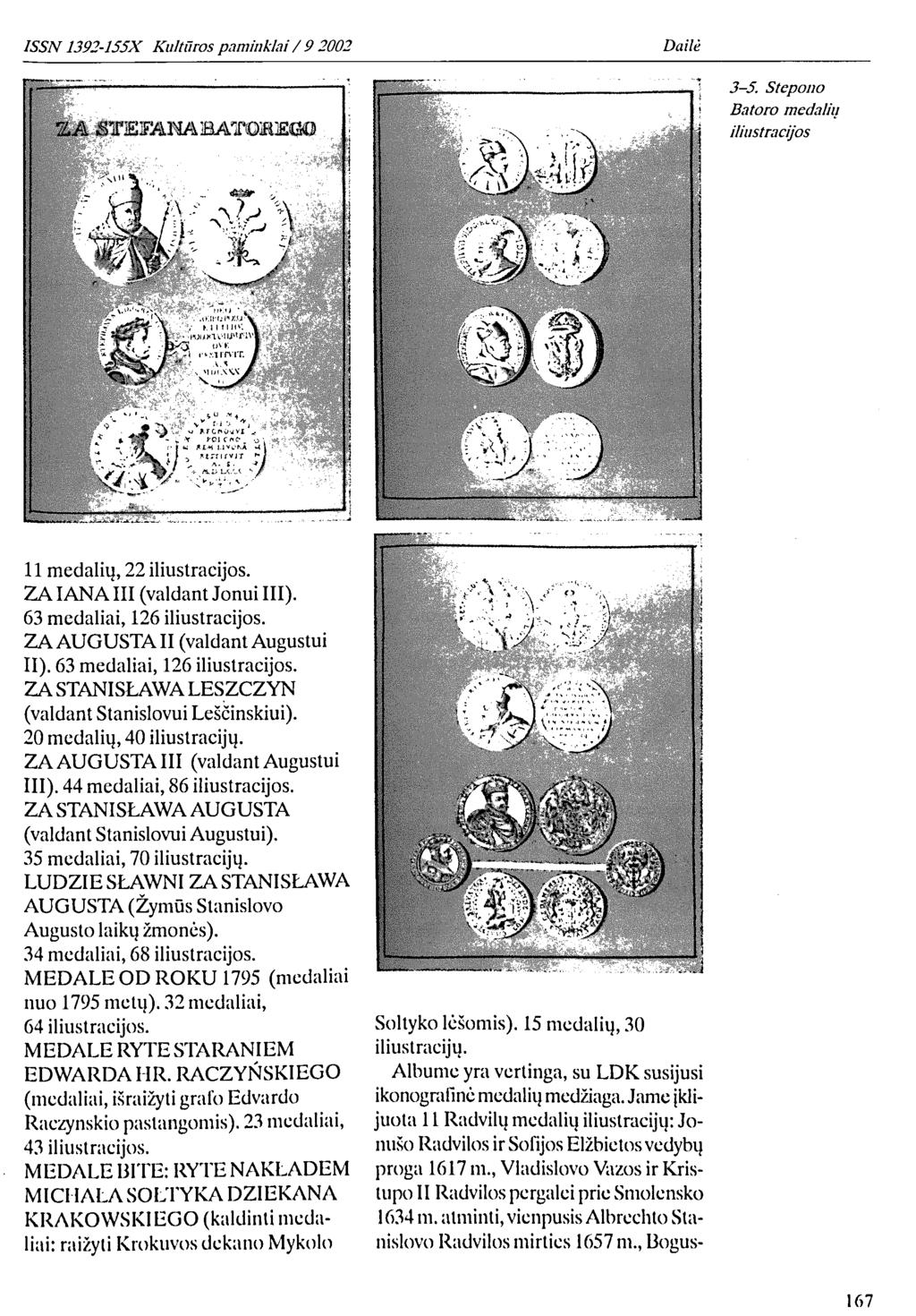 ISSN 1392-1S5X Kultūros paminklai / 9 2002 1A ^'ЗЖИАВАТОБЕОО 3-5. Stepono Batoro medalių iliustracijos 'Л r' л - лг CS»» ТИР -.. \ i-oi cne-. 11 medalių, 22 iliustracijos.