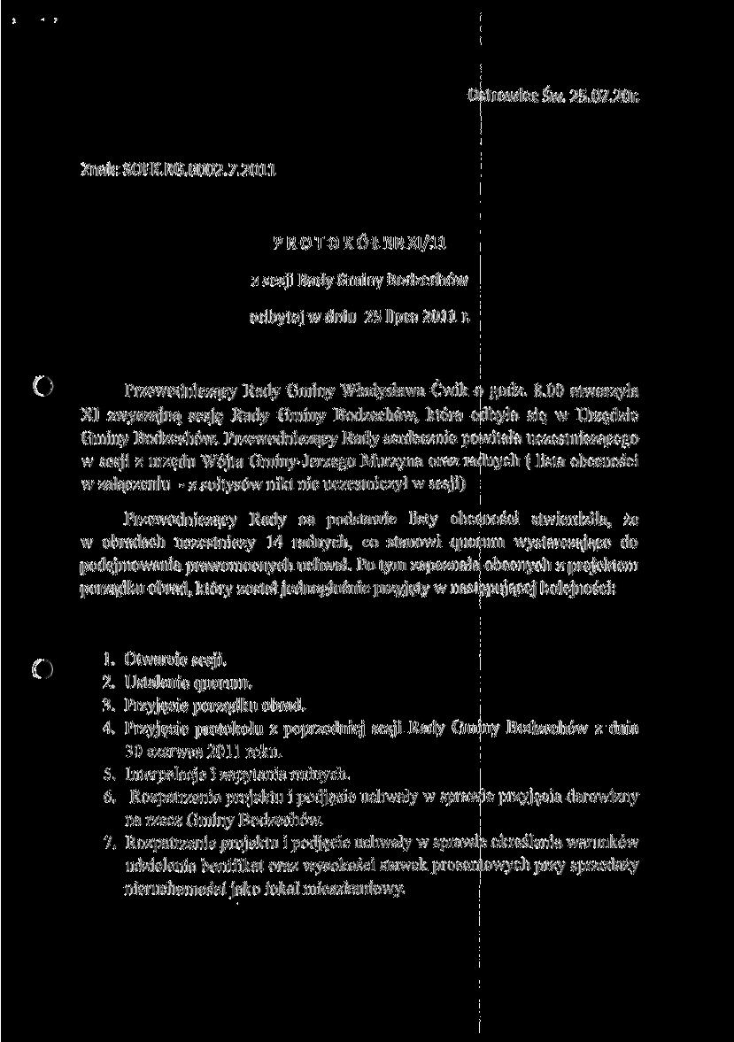 Ostrowiec Św. 25.07.20r, Znak: SOEK.RG.0002,7.2011 PROTOKÓŁNRXI/11 z sesji Rady Gminy Bodzechów odbytej w dniu 25 lipca 2011 r. Przewodniczący Rady Gminy Władysława C\uk o godz. 8.