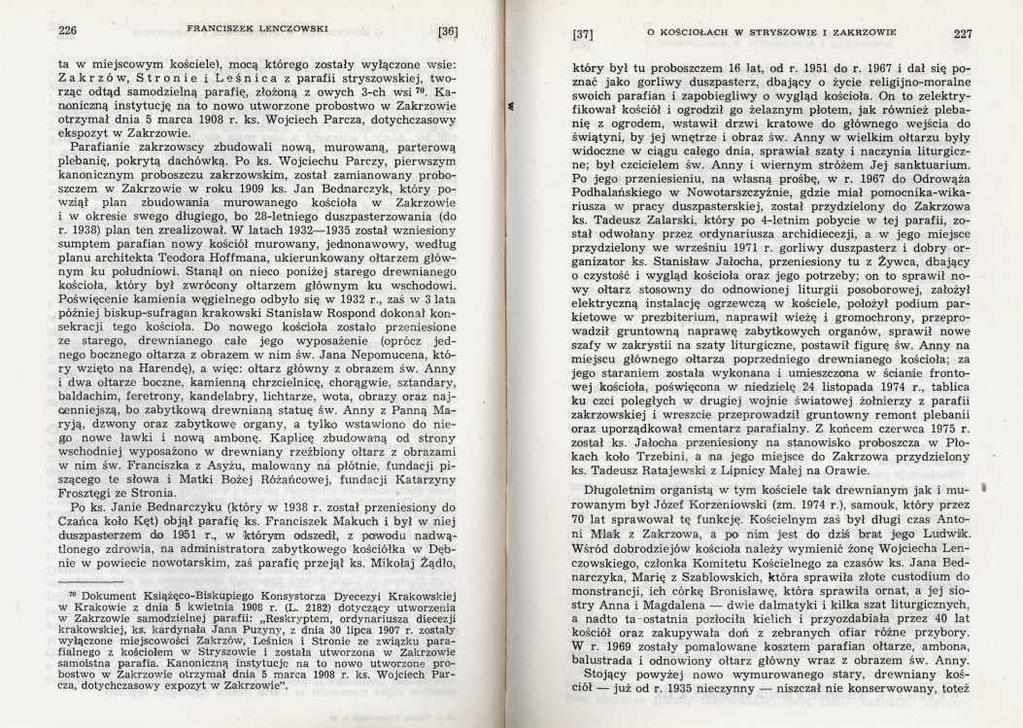 ta w miejscowym kościele), mocą którego zostały wyłączone wsie: Zakrzów, Stronie i Leśnica z parafii stryszowskiej, tworząc odtąd samodzielną parafię, złożoną z owych 3-ch wsi 70.