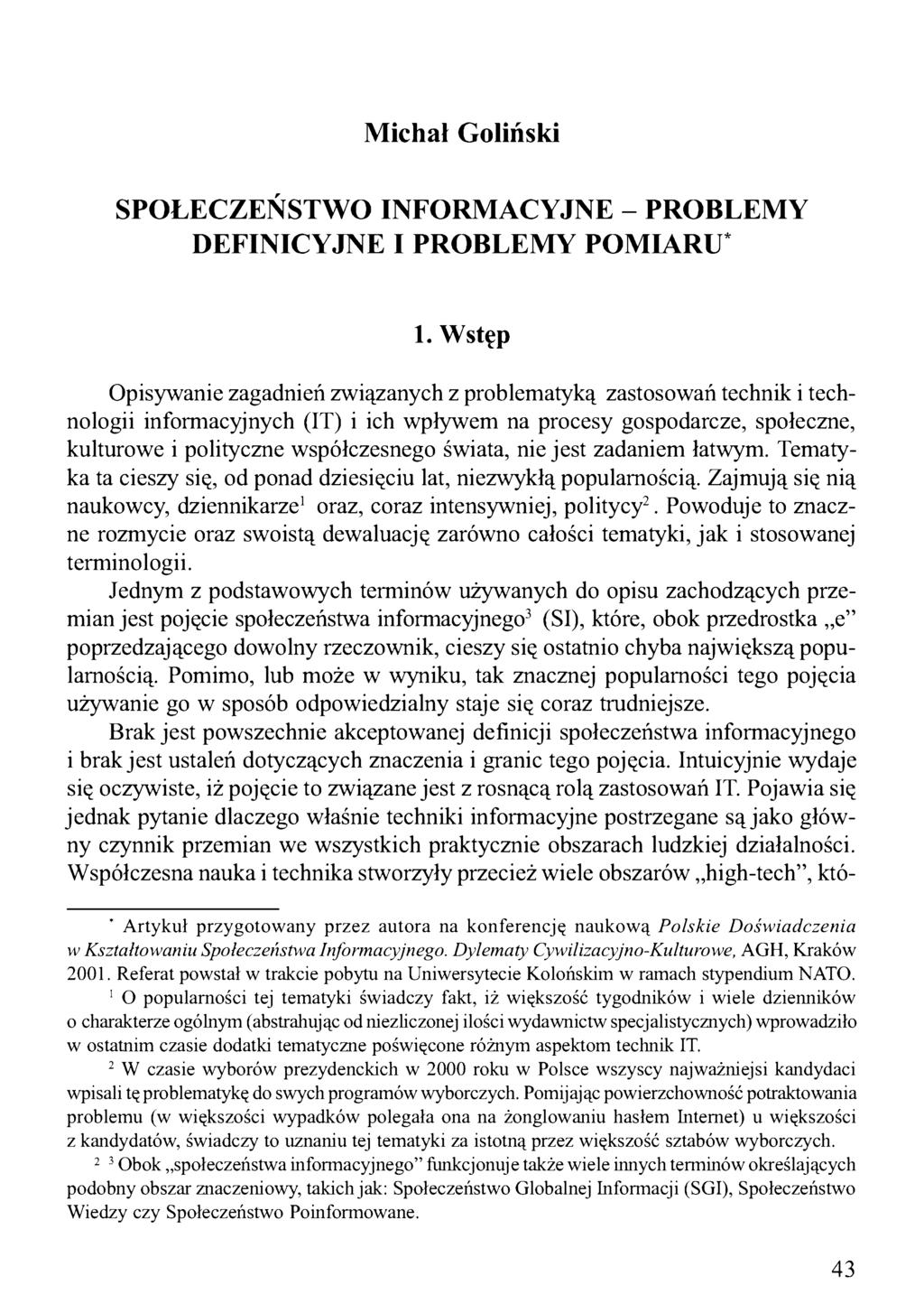 Michał Goliński SPOŁECZEŃSTWO INFORMACYJNE - PROBLEMY DEFINICYJNE I PROBLEMY POMIARU* 1.