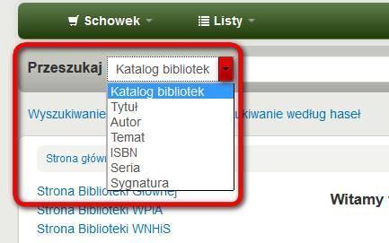 Standardowo lista ustawiona jest na Wszystkie biblioteki, co pozwala na przeszukiwanie zasobów wszystkich bibliotek systemu informatyczno-bibliotecznego (Biblioteki Głównej oraz bibliotek