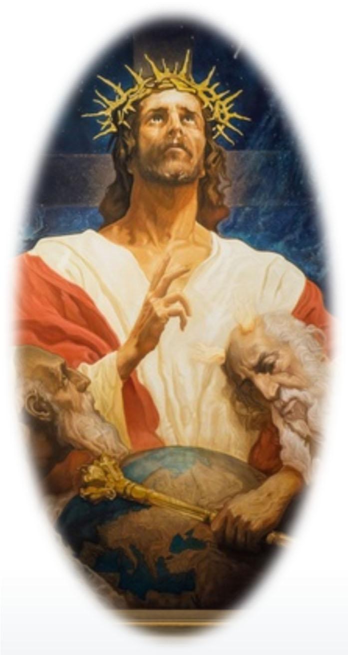 OUR LORD JESUS CHRIST, KING OF THE UNIVERSE Imagine a place where no one is hungry or thirsty, homeless or in need.