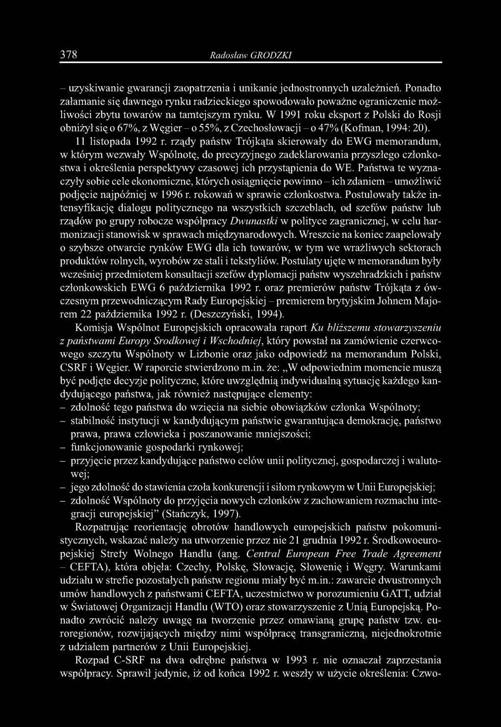 378 Radosław GRODZKI - uzyskiwanie gwarancji zaopatrzenia i unikanie jednostronnych uzależnień.