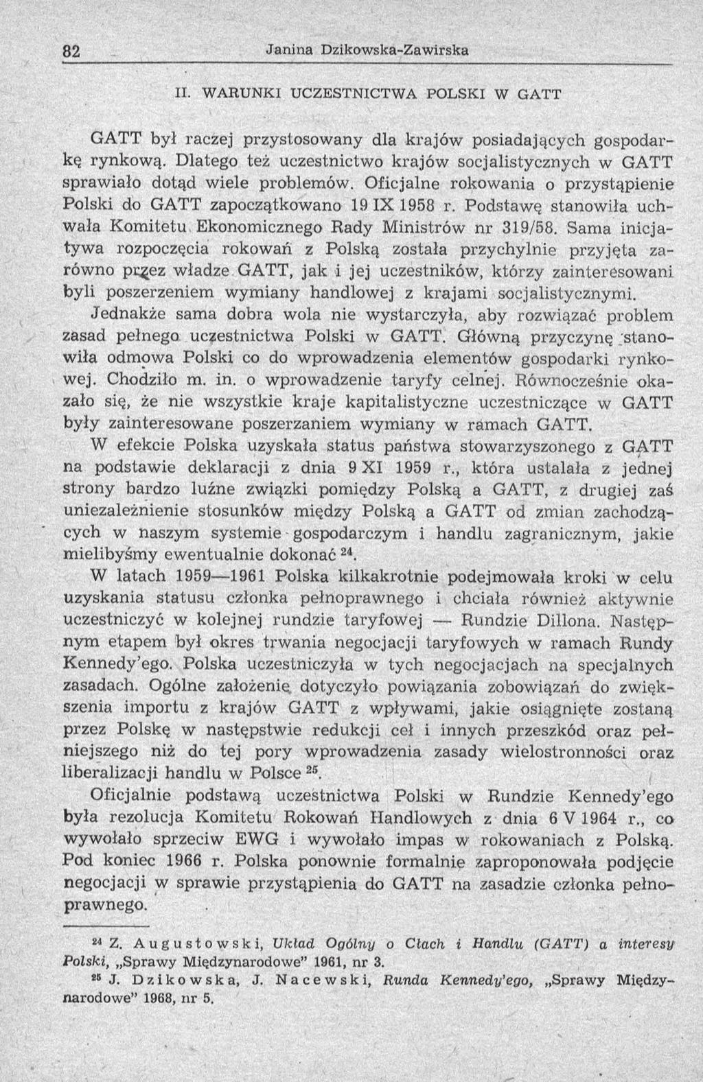 II. W ARUNKI UCZESTNICTWA POLSKI W GATT GATT był raczej przystosow any dla k rajó w posiadających gospodarkę rynkową.