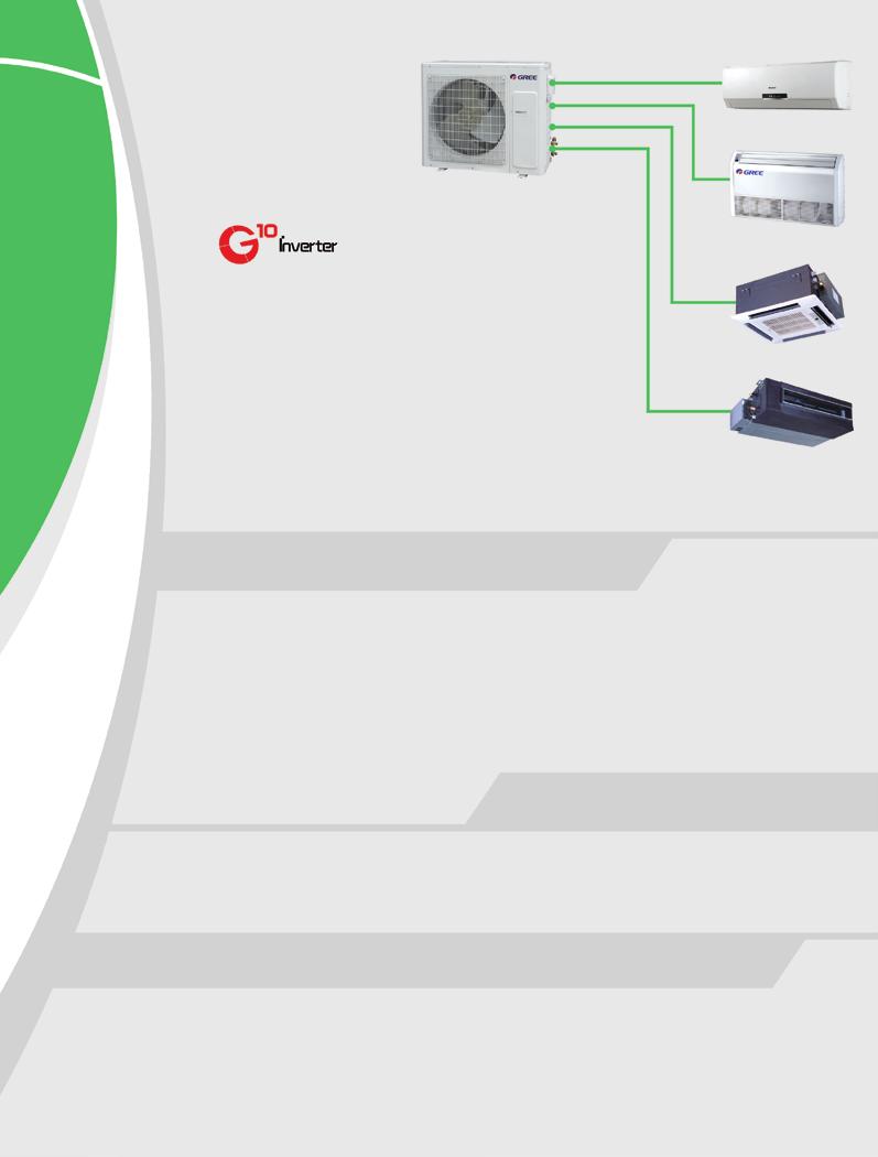 Technologia inwerterowa G10 Precyzyjna kontrola żądanej temperatury Cicha - 15 o C Praca w niskiej temperaturze 6 jednostek zewnętrznych ponad 2 tys.