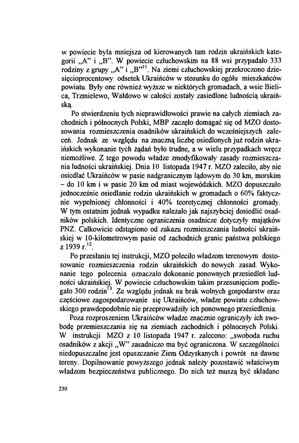 w powiecie była mniejsza od kierowanych tam rodzin ukraińskich kategorii A i B.