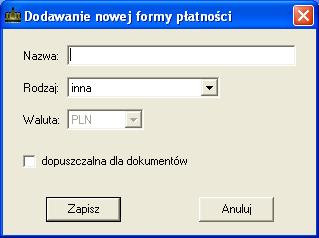 Funkcja umożliwiająca dodanie nowej formy płatności wymaga podania nazwy oraz