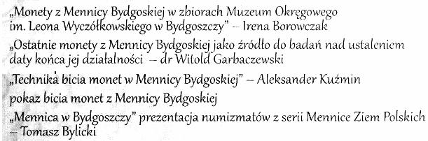 21 II SEMINARIUM NUMIZMATYCZNE MENNICY POLSKIEJ 16 grudnia w obiektach Muzeum Okręgowego w Bydgoszczy odbyło się II Seminarium Numizmatyczne Mennicy Polskiej.