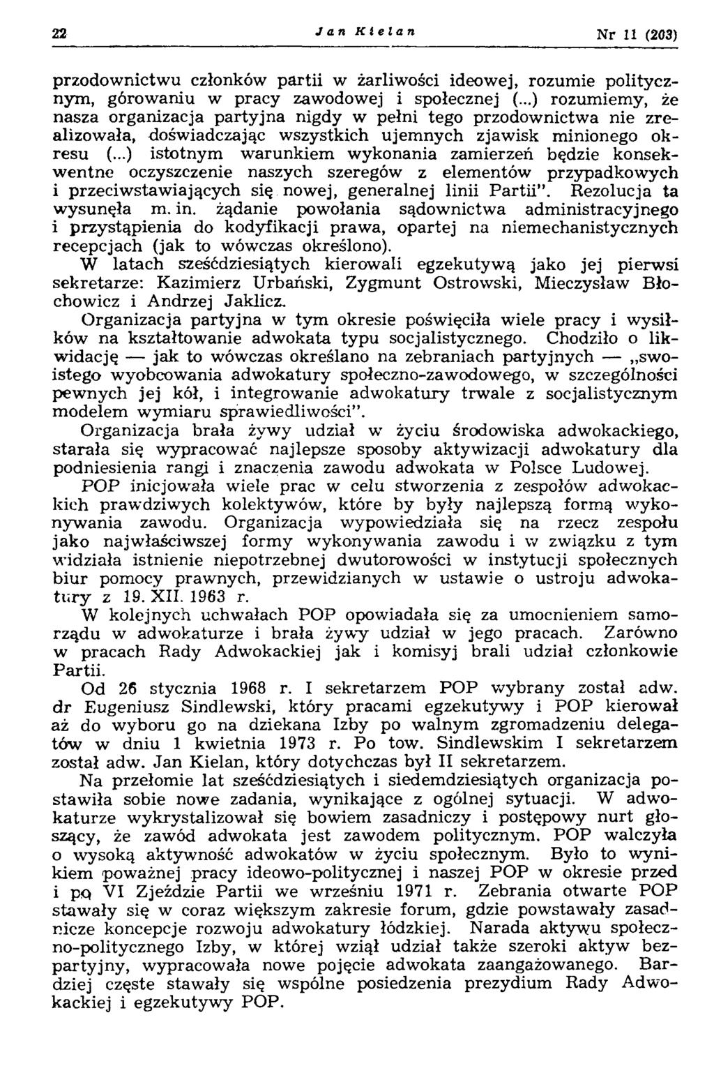 22 Jan Kielan Nr 11 (203) przodownictwu członków partii w żarliwości ideowej, rozumie politycznym, górowaniu w pracy zawodowej i społecznej (.