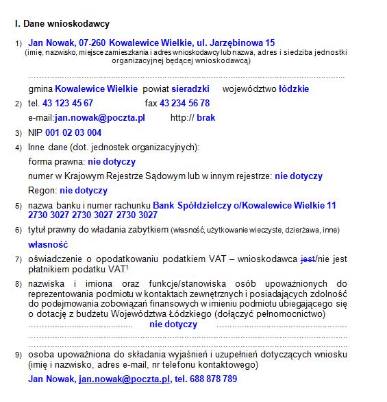 Najczęściej podmiot wskazany w KW. W przypadku j.s.t. Gmina, a nie Urząd. Rzymskokatolicka Parafia, Jan Kowalski. Kościół katolicki, fundacja, jednostka sam. teryt.