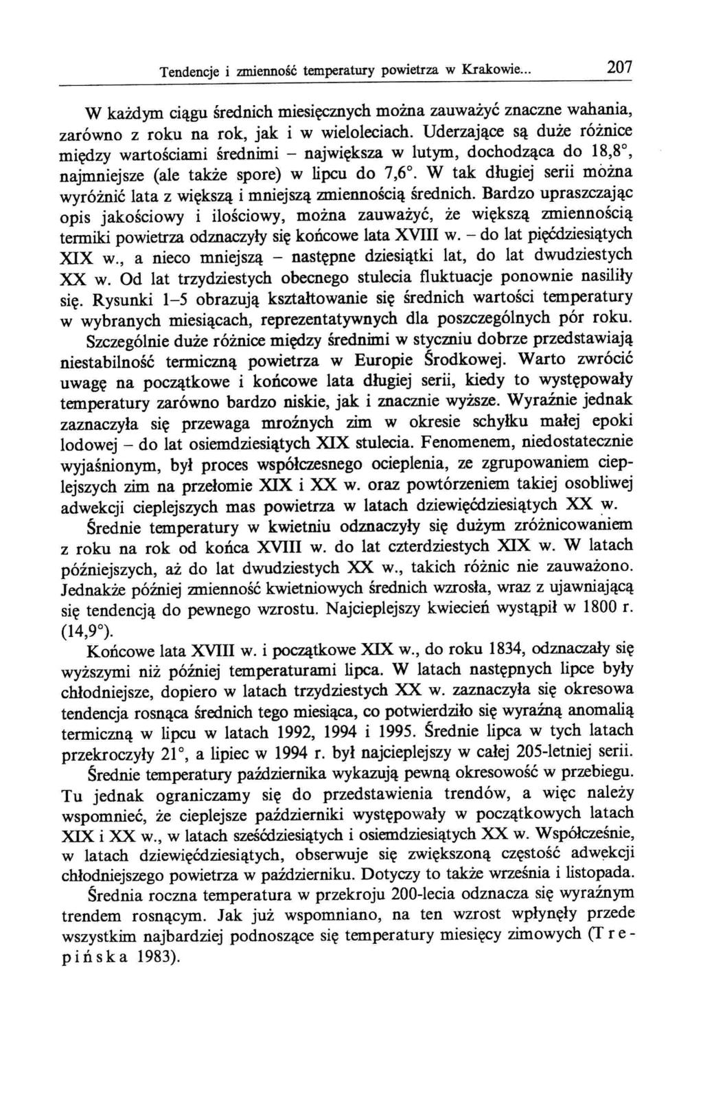 Tendencje i zmienność temperatury powietrza w Krakowie... 207 W każdym ciągu średnich miesięcznych można zauważyć znaczne wahania, zarówno z roku na rok, jak i w wieloleciach.