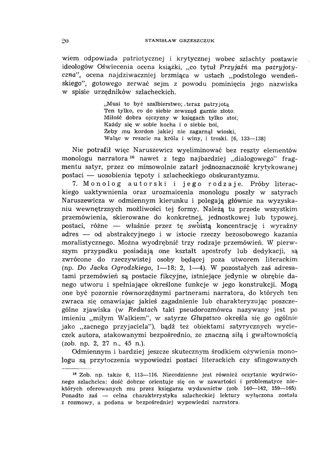 2 0 STANISŁAW GRZESZCZUK wiem odpowiada patriotycznej i krytycznej wobec szlachty postawie ideologów Oświecenia ocena książki,,,co tytuł Przyjaźń ma patryjotyczna, ocena najdziwaczniej brzmiąca w