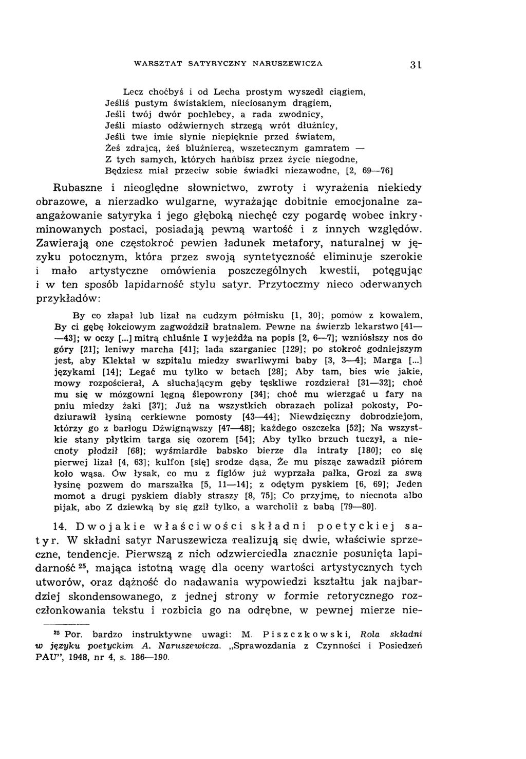 WARSZTAT SATYRYCZNY NARUSZEWICZA 3 1 Lecz choćbyś i od Lecha prostym w yszedł ciągiem, Jeśliś pustym świstakiem, nieciosanym drągiem, Jeśli twój dwór pochlebcy, a rada zwodnicy, Jeśli miasto