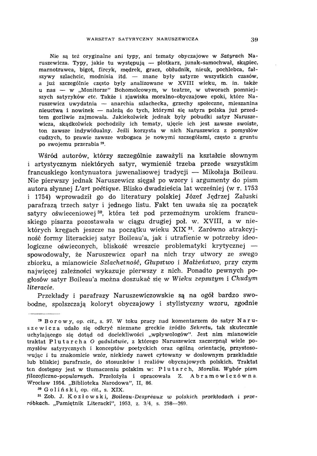 WARSZTAT SATYRYCZNY NARUSZEWICZA 3 9 Nie są też oryginalne ani typy, ani tem aty obyczajowe w Satyrach Naruszewicza.