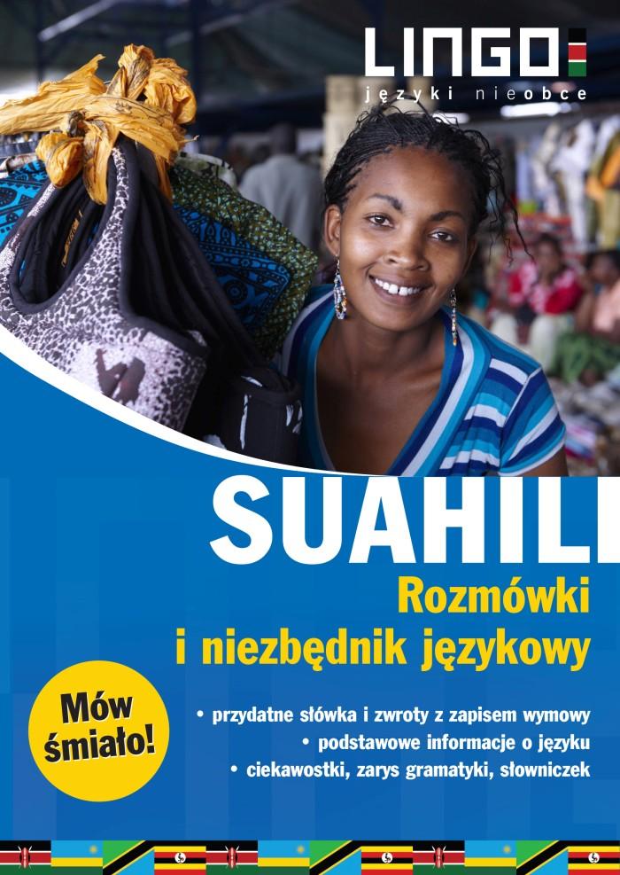 Rozmówki z wymową i słowniczkiem. Mów śmiało! EAN: 9788378925255 Cena det. brutto (okładkowa): 19,90 zł NOWOŚĆ! Suahili.