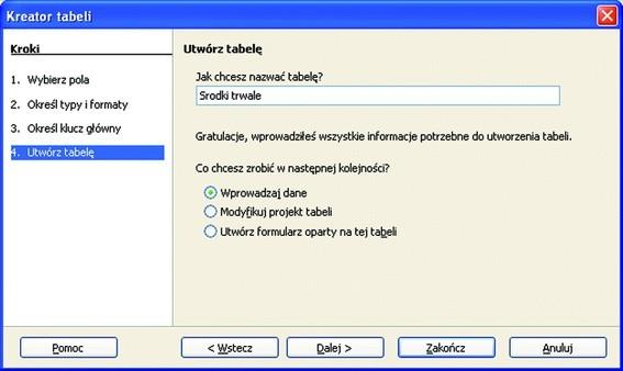 Tworzenie tabeli za pomocą kreatora koniec Utwórz tabelę Należy