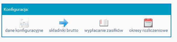 W nowym oknie widoczne będą kolejne opcje podzielone na sekcje: dane konfiguracyjne, składniki brutto, wypłacanie zasiłków i okresy rozliczeniowe.