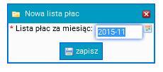 Kliknijmy nowa lista płac, aby dodać nową listę, wybierzmy tutaj dowolny rok i miesiąc. Po kliknięciu Zapisz, program utworzy listę płac za dany miesiąc.