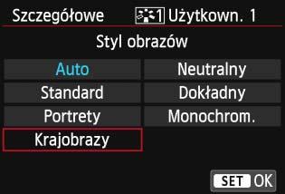 Parametry stylu obrazów, który został zapisany w aparacie, można również dostosować za pomocą oprogramowania EOS Utility (dołączone, str. 457). 1 2 Wybierz pozycję [Styl obrazów].