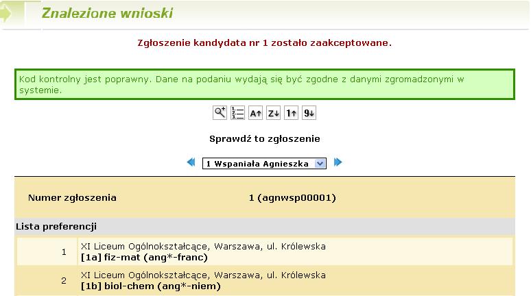 Etapy prac Na wspomnianym powyżej potwierdzeniu szkoła stwierdza jedynie, że kandydat dostarczył wniosek. Nie jest to tożsame ze stwierdzeniem, że wniosek został pozytywnie rozpatrzony przez szkołę.