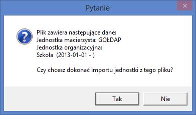 Rysunek 17. Okno komunikatu Po sprawdzeniu i zaakceptowaniu danych znajdujących się w pliku należy kliknąć TAK.