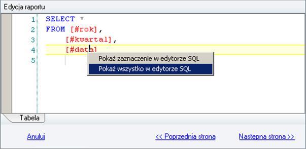 Zostanie dodana kolejna zakładka Tabela1, gdzie możliwe będzie wprowadzenie kolejnego zapytania SQL. Za pomocą tego samego menu można również zmienić nazwę źródła danych oraz je usunąć.