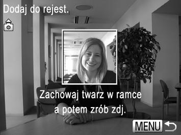 Biała ramka wokół twarzy danej osoby wskazuje wykrycie jej twarzy. Sprawdź, czy wokół twarzy wyświetlana jest biała ramka, a następnie zrób zdjęcie.