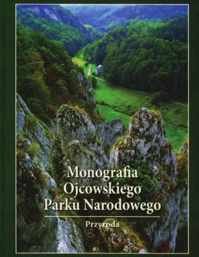 Chrońmy Przyr. Ojcz. rocznik 65, zeszyt 5, 2009. Anna Klasa i Józef Partyka (red.): Monografia Ojcowskiego Parku Narodowego. Przyroda. Ojcowski Park Narodowy, Muzeum im. Prof.