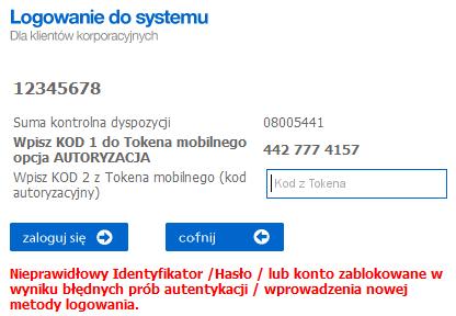 5.3. Logowanie hasłem Rysunek 10 Komunikat po wpisaniu błędnego kodu tokena mobilnego Użytkownik posiadający aktywną kartę mikroprocesorową i/lub token mobilny a dotychczas logujący się przy pomocy