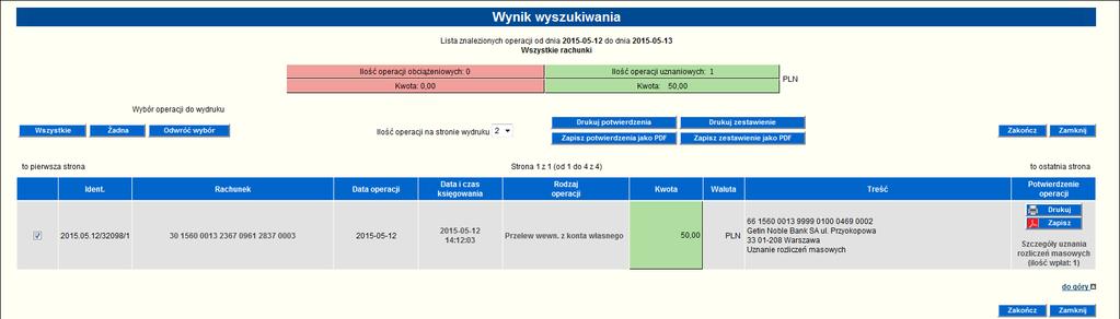 wyszukiwania danych: Wybór rachunków lub wskazanie konkretnego rzeczywistego rachunku lub rachunków wszystkich (będą prezentowane wszystkie rachunki klienta, niezależnie od tego czy obsługiwane są a