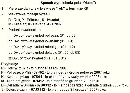 Rysunek 37 Szczegóły określenia okresu podatku Pole symbol formularza jest polem, w którym należy wybrać symbol formularza określający rodzaj płaconego podatku.