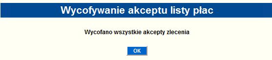 Po poprawnej akcji wycofania akceptów zostanie zaprezentowany komunikat: Wycofano wszystkie akcepty zlecenia.