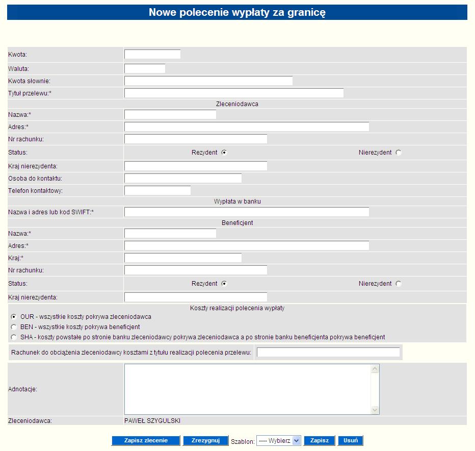 osoba do kontaktu zleceniodawcy, telefon kontaktowy zleceniodawcy, nazwa i adres lub kod SWIFT banku, w którym będzie wyplata, nazwa beneficjenta, adres beneficjenta, kraj beneficjenta, numer