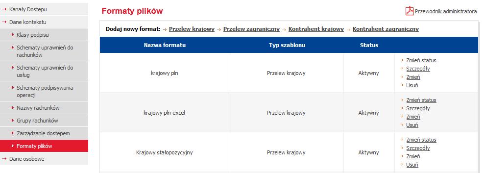 Zarządzanie definiowanymi formatami Funkcjonalność dostępna jest w sekcji: Dostęp - > Dane kontekstu - > Formaty plików Użytkownik o uprawnieniach administratora, jak zaprezentowano na powyższym