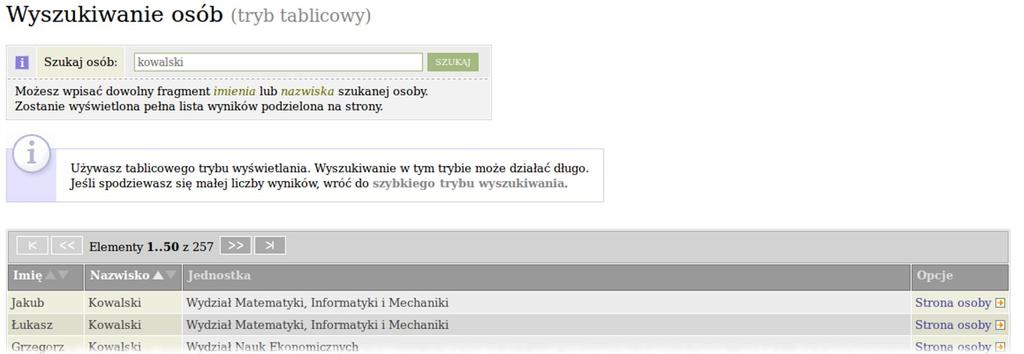 Wyniki wyświetlane są w postaci tabeli, która w prawej kolumnie zawiera odnośniki do stron z informacjami o konkretnych wyszukanych osobach.