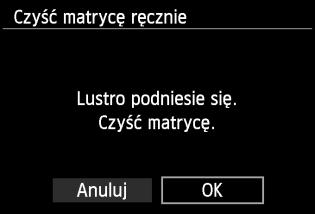 Jeśli matryca ma być czyszczona bezpośrednio, zaleca się przeprowadzenie tej czynności w punkcie serwisowym firmy Canon. 1 2 3 4 5 Wybierz pozycję [Czyszczenie matrycy].