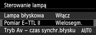 bezprzewodową lampą błyskową. Dlatego też w przypadku pozostałych ustawień bezprzewodowej lampy błyskowej, omawianych na kolejnych stronach, punkty te zostały pominięte.