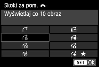 6], a następnie naciśnij przycisk <0>. Wybierz metodę przeskoku. Użyj przycisku <S>, aby wybrać metodę przeskoku, a następnie naciśnij przycisk <0>.