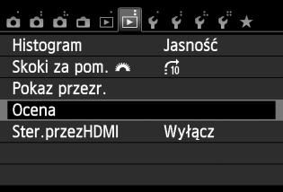 3 Ustawianie ocen Obrazy i filmy można oceniać za pomocą jednego z pięciu znaków oceny: l/m/n/o/p. Funkcja ta jest nazywana ocenianiem. 1 Wybierz pozycję [Ocena].