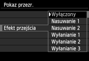 3 Pokaz przezroczy (automatyczne odtwarzanie) [Efekt przejścia] [Muzyka w tle] 4 5 Rozpocznij pokaz przezroczy. Użyj przycisku <V>, aby wybrać pozycję [Start], a następnie naciśnij przycisk <0>.