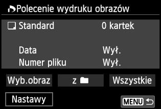 W Standard DPOF (Digital Print Order Format) Możesz ustawić rodzaj wydruku oraz opcje drukowania