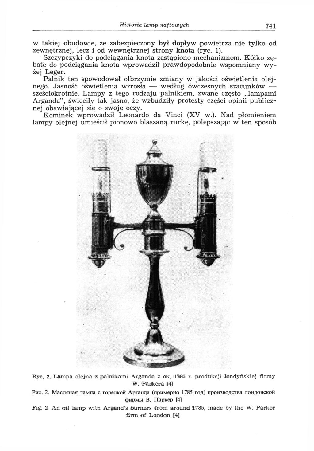 Historia lamp rmjtowych 741 w takiej obudowie, że zabezpieczony był dopływ powietrza nie tylko od zewnętrznej, lecz i od wewnętrznej strony knota (rye. 1).