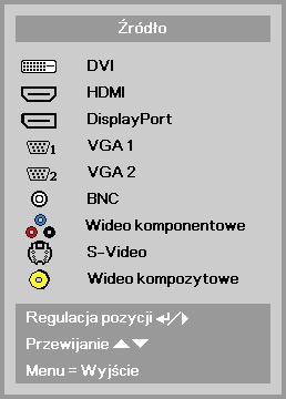 IN5312a/IN5316HDa Podręcznik użytkownika 4. Po podłączeniu więcej niż jednego urządzenia wejścia, naciśnij przycisk Źródło i użyj do przewinięcia urządzeń. 5.