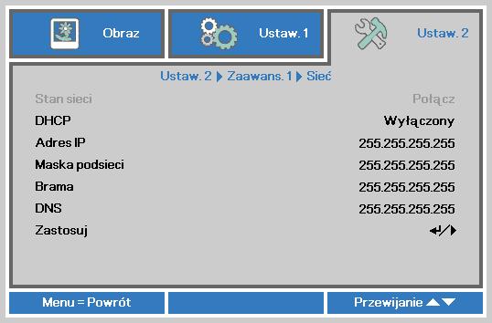 Zer.godz. lampy By skasować licznik czasu pracy lampy, patrz rozdział Zerowanie czasu pracy lampy na stronie 58. Sieć Stan sieci DHCP Adres IP LP.