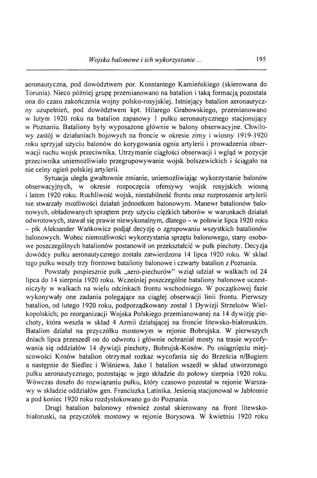 Wojska balonowe i ich wykorzystanie 195 aeronautyczna, pod dowództwem por. Konstantego Kamieńskiego (skierowana do Torunia).