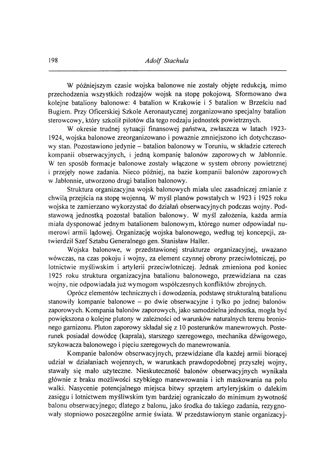 198 A dolf St ас hula W późniejszym czasie wojska balonowe nie zostały objęte redukcją, mimo przechodzenia wszystkich rodzajów wojsk na stopę pokojową.