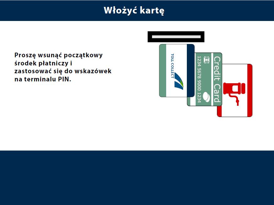 Zwrot opłaty drogowej W celu otrzymania zwrotu opłaty drogowej (po potrąceniu ewentualnej opłaty za anulowanie) należy włożyć środek płatniczy używany przy wykupie (kartę pojazdu, kartę paliwową lub