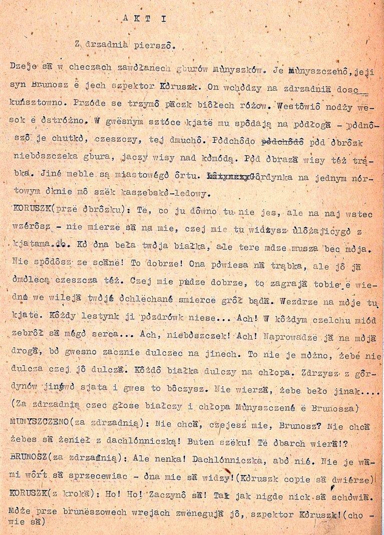 trąbarch. Komedia w dwuch aktach (1 958, pisany w Kartuzach), Lepszé chëcze. Szołobułka w 3 aktach" (1 958) i Gãsy ùd (1 959, prawdopodobnie niedokończony lub zniszczony).