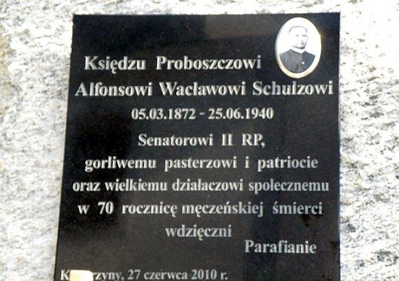 Alfonsa Wacława Schulza, gorliwego kapłana, Wielkiego Polaka, Senatora II Rzeczpospolitej Polskiej.